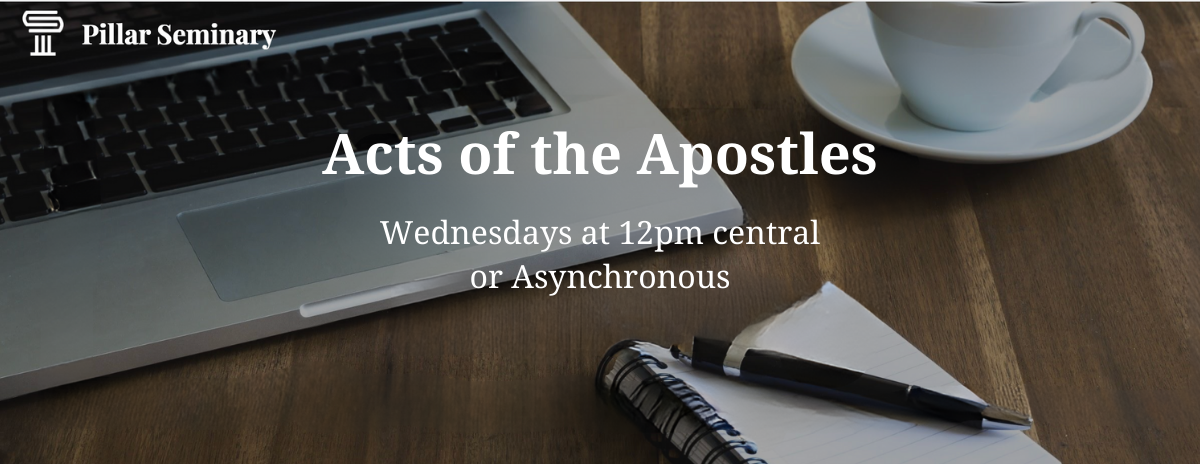 LTS Spring 2026: Acts of the Apostles